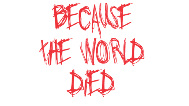 Because The World Died Logo