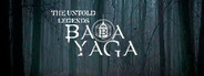 The Untold Legends: Baba Yaga System Requirements