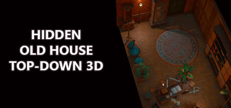Hidden Old House Top-Down 3D PC Specs