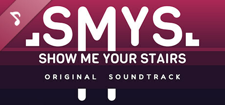 SMYS : Show Me Your Stairs - Original Soundtrack cover art