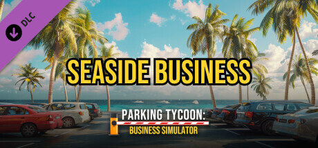 Parking Tycoon: Business Simulator - SEASIDE BUSINESS cover art