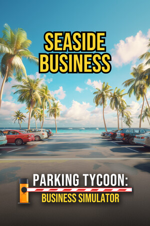 Parking Tycoon: Business Simulator - SEASIDE BUSINESS