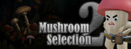 Mushroom Selection 2 System Requirements