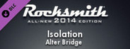 Rocksmith 2014 - Alter Bridge - Isolation