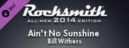 Rocksmith 2014 - Bill Withers - Ain't No Sunshine