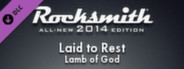 Rocksmith 2014 - Lamb of God - Laid to Rest