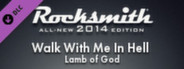 Rocksmith 2014 - Lamb of God - Walk With Me In Hell