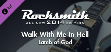 Rocksmith 2014 - Lamb of God - Walk With Me In Hell cover art