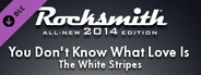 Rocksmith 2014 - The White Stripes - You Don't Know What Love Is (You Just Do as You're Told)