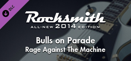 Rocksmith 2014 - Rage Against the Machine - Bulls on Parade cover art