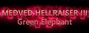 Medved Hellraiser 3: Green Elephant System Requirements