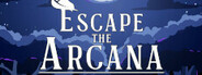 Escape the Arcana