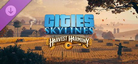View Cities: Skylines - Harvest Harmony on IsThereAnyDeal