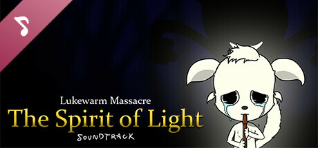 Lukewarm Massacre: The Spirit of Light Soundtrack cover art