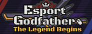 Esports Godfather: The Legend Begins System Requirements