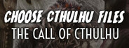 Choose Cthulhu Files: The Call of Cthulhu System Requirements