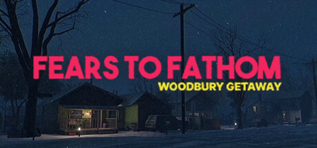 Fears to Fathom - Woodbury Getaway cover art