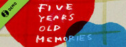 Five Years Old Memories Demo