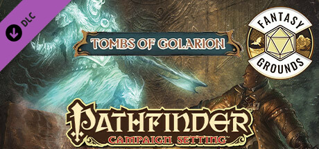 Fantasy Grounds - Pathfinder RPG - Campaign Setting: Tombs of Golarion cover art