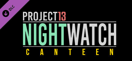 Project 13: Nightwatch - Canteen cover art