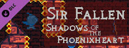 Sir Fallen: Shadows of the Phoenixheart