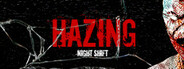 Hazing - Night Shift System Requirements