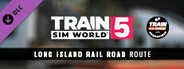 Train Sim World® 5: Long Island Rail Road: New York - Hicksville Route Add-On