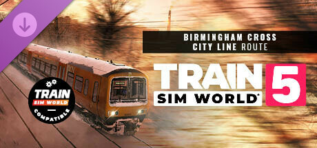 Train Sim World® 5: Birmingham Cross-City Line: Lichfield - Bromsgrove & Redditch Route Add-On cover art