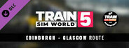 Train Sim World® 5: ScotRail Express: Edinburgh - Glasgow Route Add-On