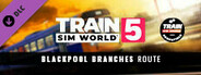 Train Sim World® 5: Blackpool Branches: Preston - Blackpool & Ormskirk Route Add-On