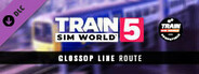 Train Sim World® 5: Glossop Line: Manchester - Hadfield & Glossop Route Add-On