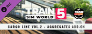 Train Sim World® 5: Cargo Line Vol. 2 - Aggregates