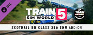 Train Sim World® 5: ScotRail BR Class 380 EMU Add-On