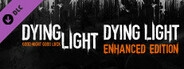 Dying Light - Standard To Enhanced Upgrade