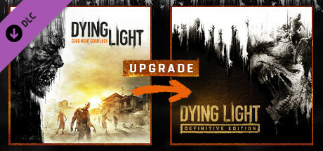 Dying Light - Standard To Definitive Upgrade cover art