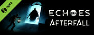 Echoes Afterfall Demo