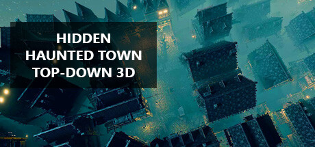 Hidden Haunted Town Top-Down 3D cover art