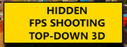 Hidden FPS Shooting Top-Down 3D