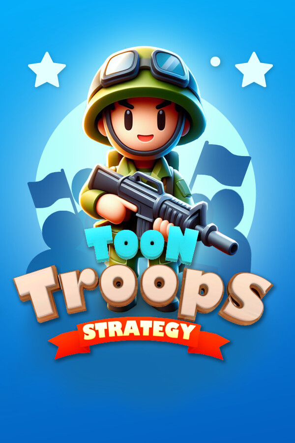 Toon Troops Strategy for steam