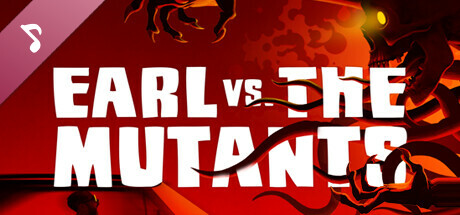 Earl vs. the Mutants Soundtrack cover art