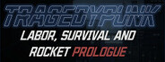 TRAGEDYPUNK:LABOR, SURVIVAL AND ROCKET Prologue System Requirements