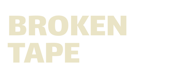 BROKEN TAPE Logo