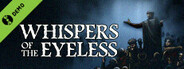 Whispers of the Eyeless Demo