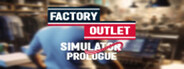 Factory Outlet Simulator: Prologue System Requirements