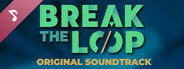 Break the Loop Soundtrack