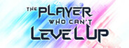 The Player Who Can't Level Up System Requirements