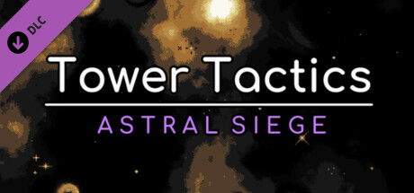 Tower Tactics: Liberation - Astral Siege cover art