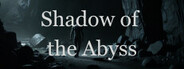 Shadow Of The Abyss System Requirements