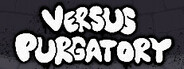 Versus Purgatory