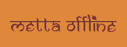 Metta Offline System Requirements